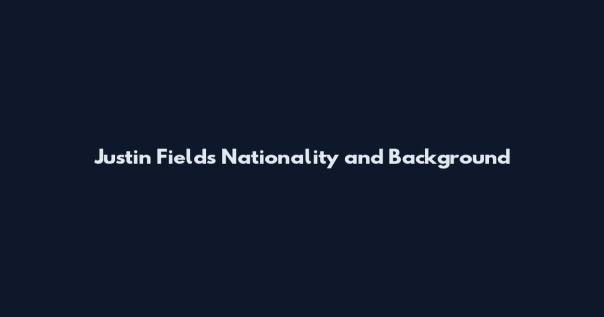 Justin Fields Nationality and Background
