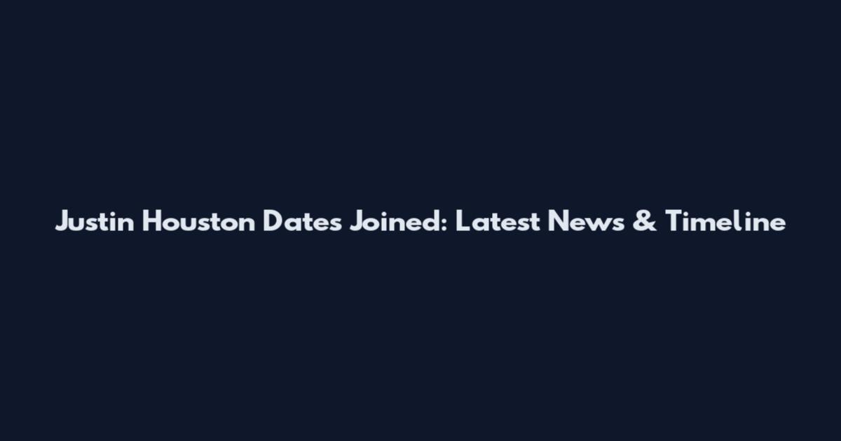 Justin Houston Dates Joined: Latest News & Timeline