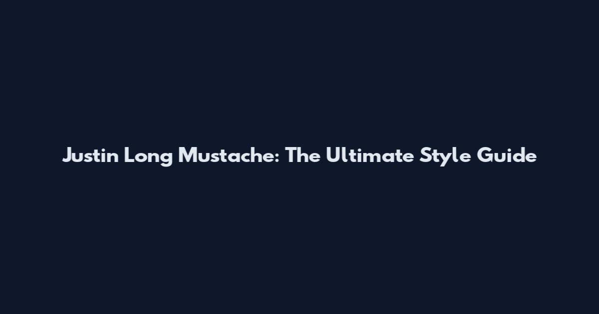 Justin Long Mustache: The Ultimate Style Guide