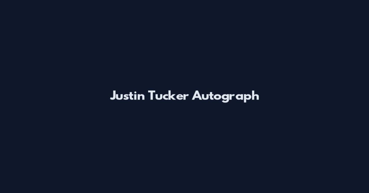 Justin Tucker Autograph