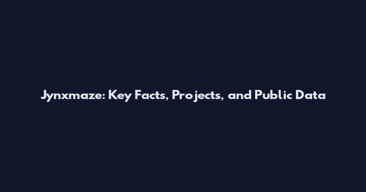 Jynxmaze: Key Facts, Projects, and Public Data