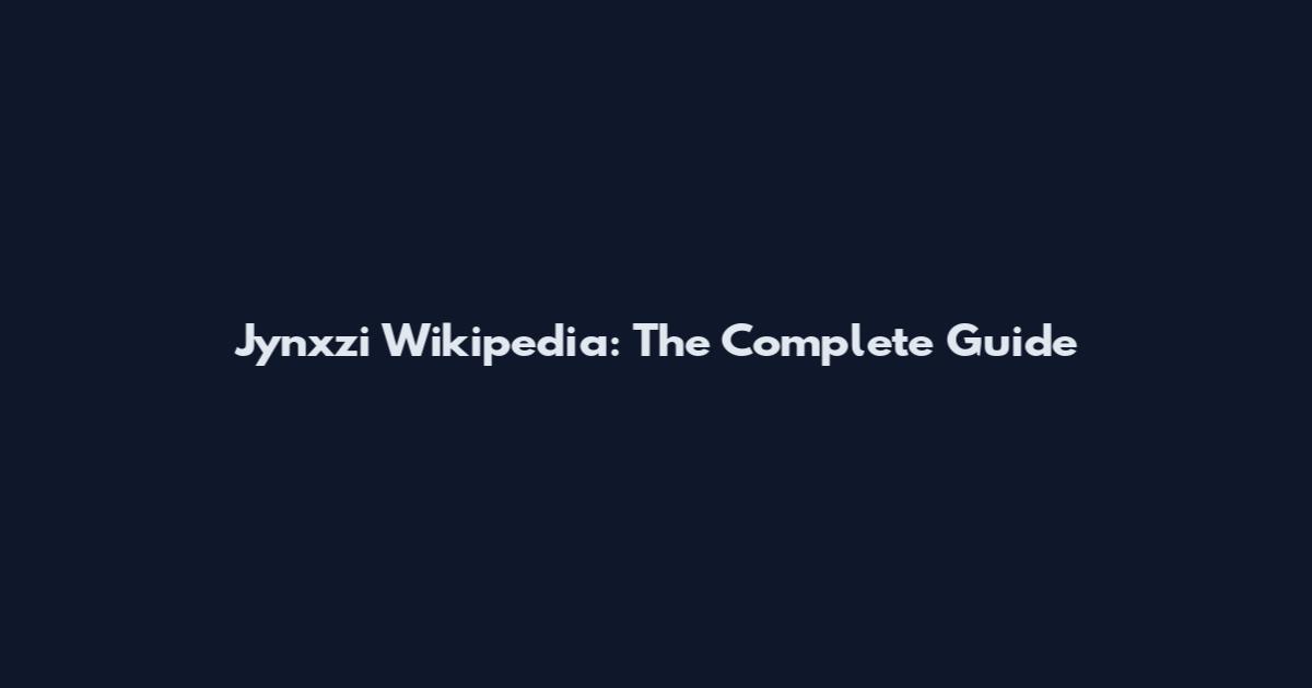 Jynxzi Wikipedia: The Complete Guide