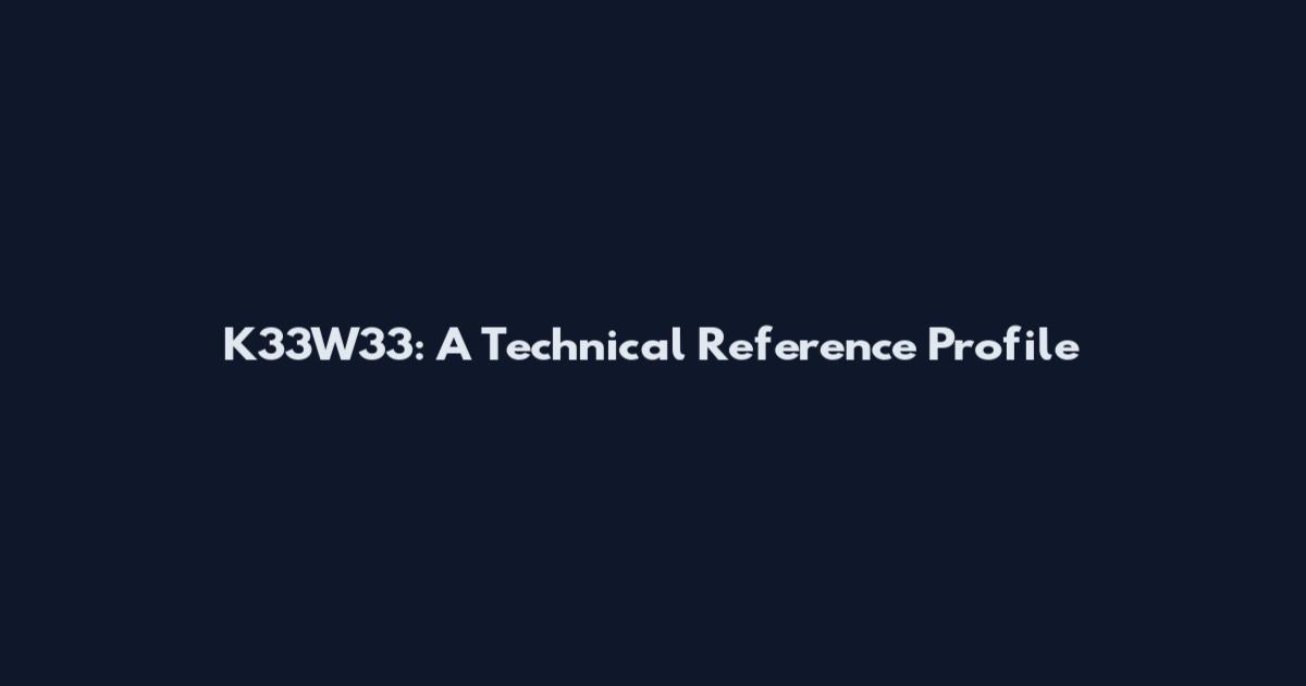 K33W33: A Technical Reference Profile