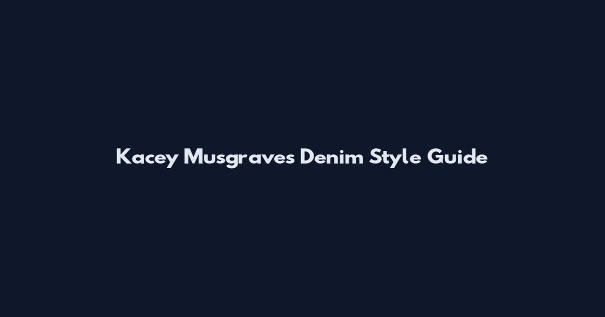 Kacey Musgraves Denim Style Guide