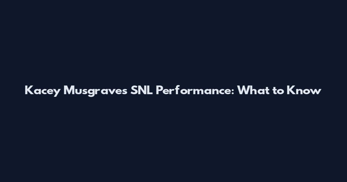 Kacey Musgraves SNL Performance: What to Know