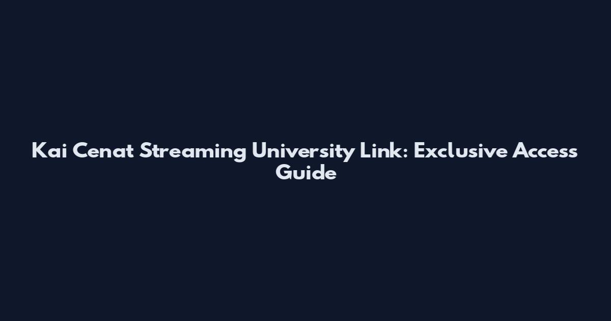 Kai Cenat Streaming University Link: Exclusive Access Guide