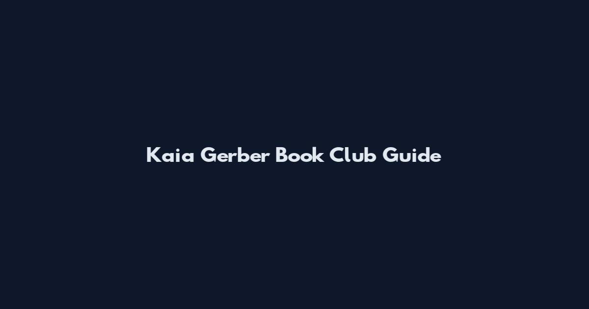 Kaia Gerber Book Club Guide