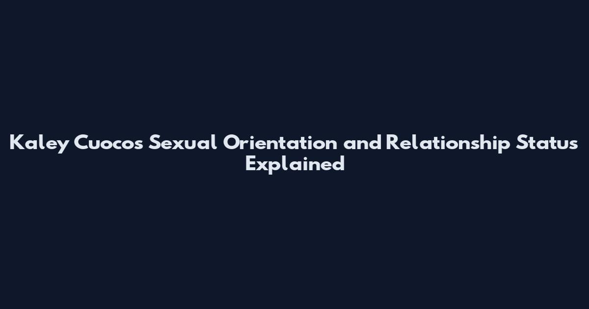 Kaley Cuoco's Sexual Orientation and Relationship Status Explained