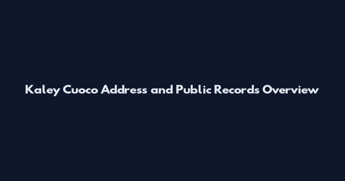 Kaley Cuoco Address and Public Records Overview