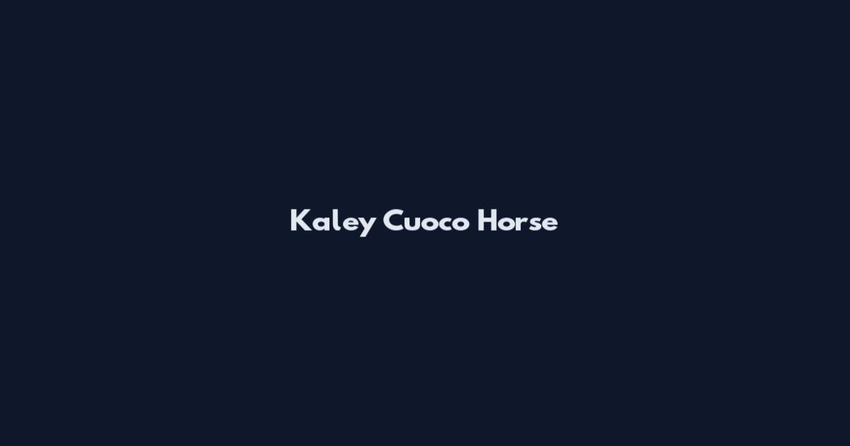 Kaley Cuoco Horse