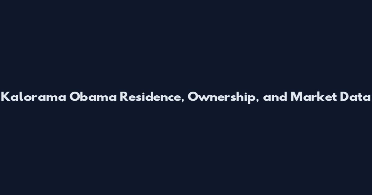 Kalorama Obama Residence, Ownership, and Market Data
