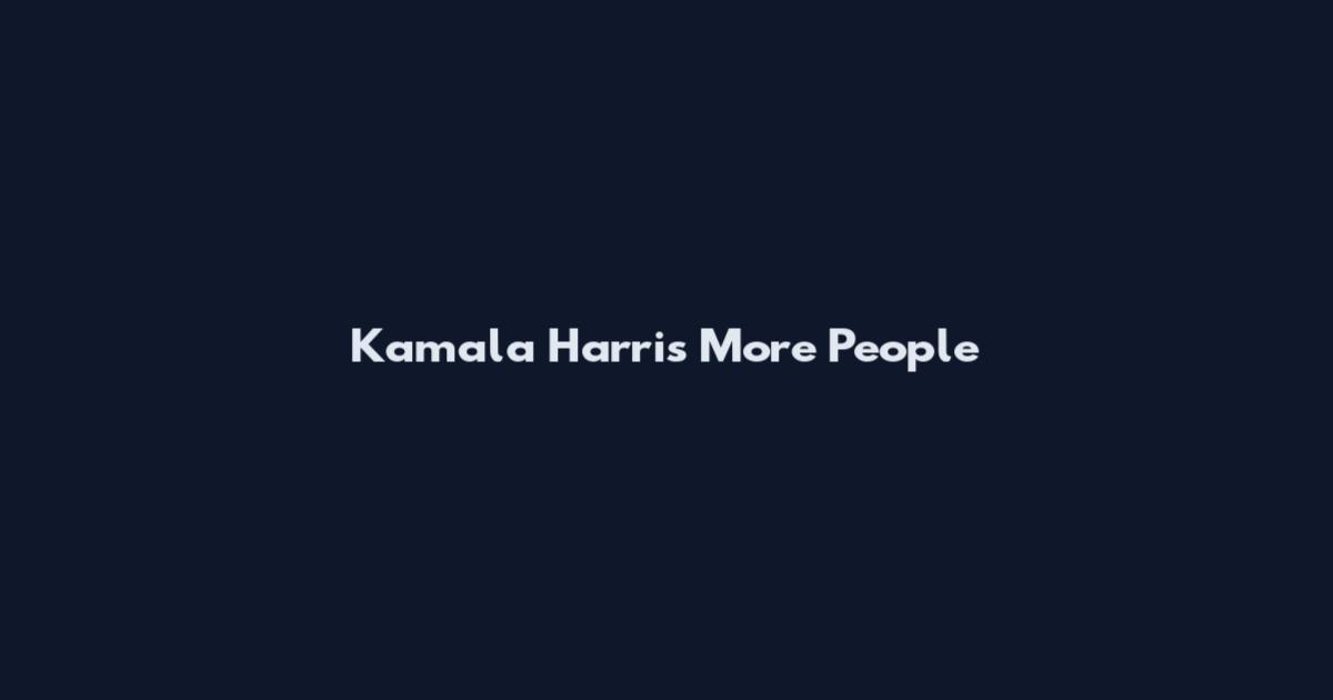 Kamala Harris More People
