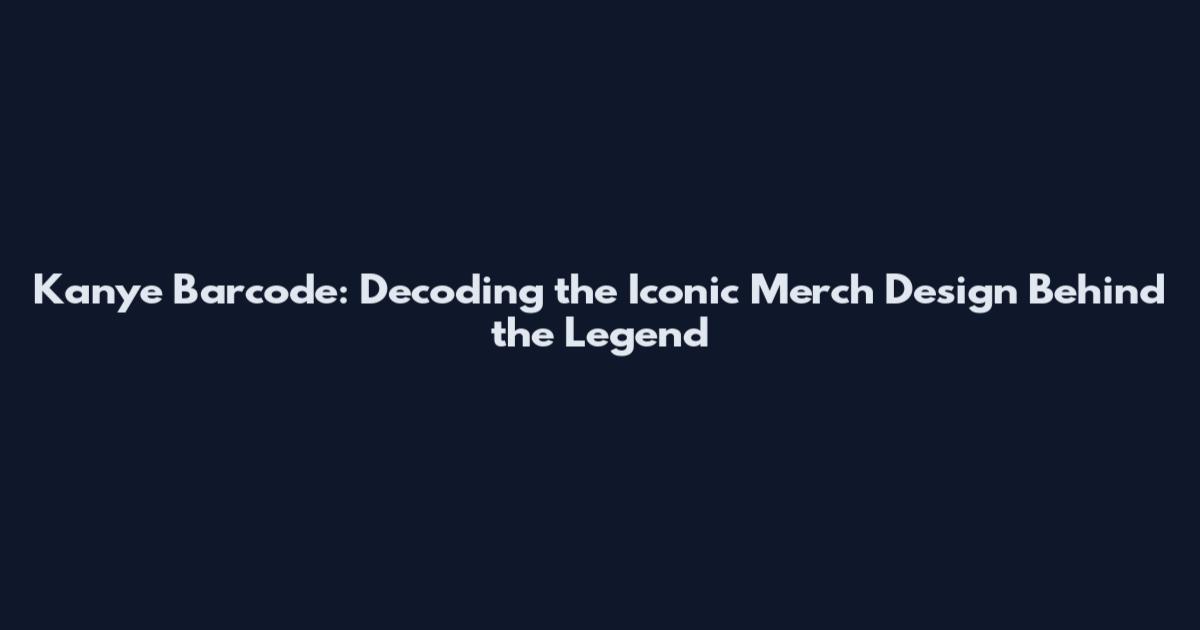 Kanye Barcode: Decoding the Iconic Merch Design Behind the Legend