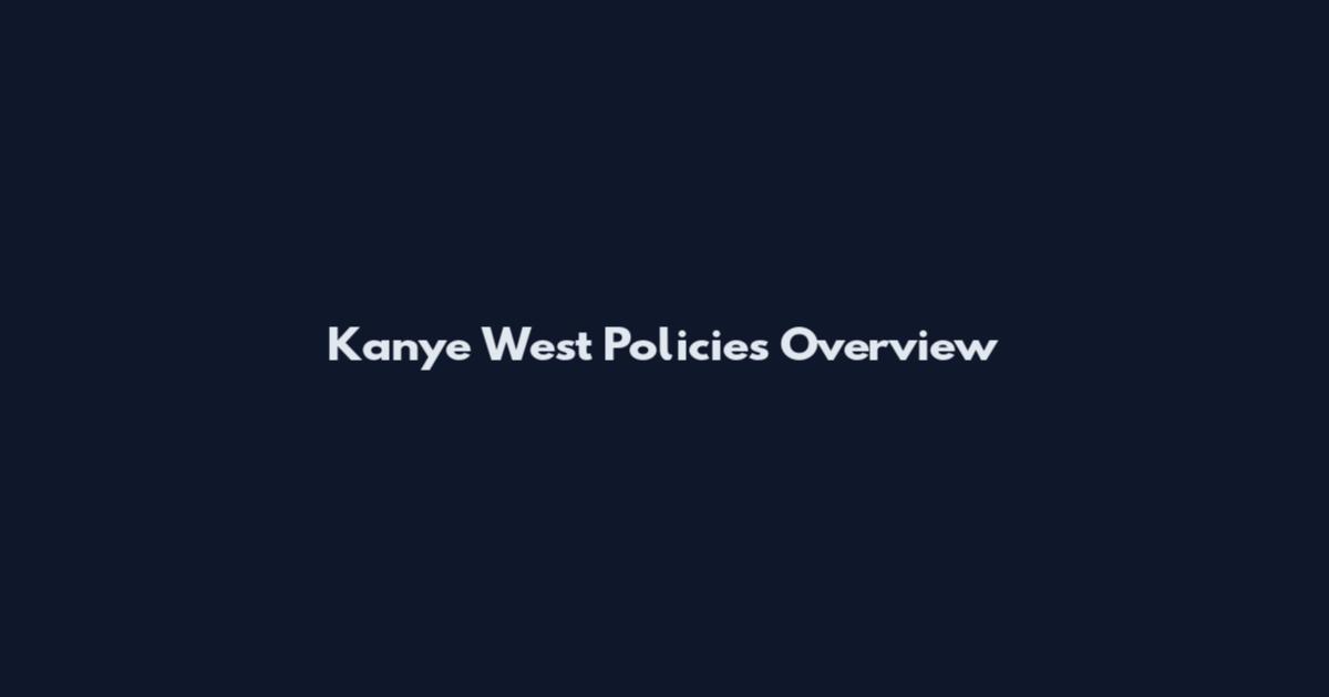 Kanye West Policies Overview