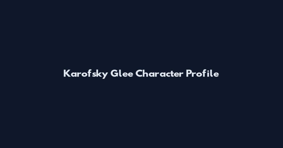 Karofsky Glee Character Profile