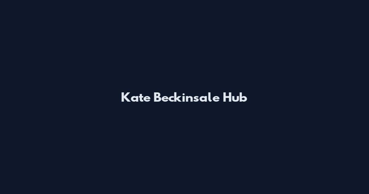 Kate Beckinsale Hub