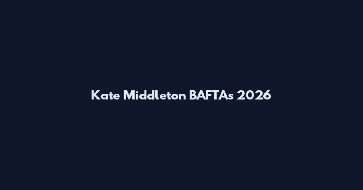 Kate Middleton BAFTAs 2026