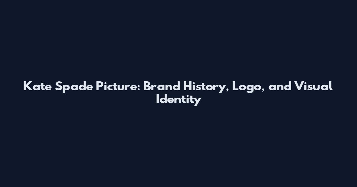 Kate Spade Picture: Brand History, Logo, and Visual Identity
