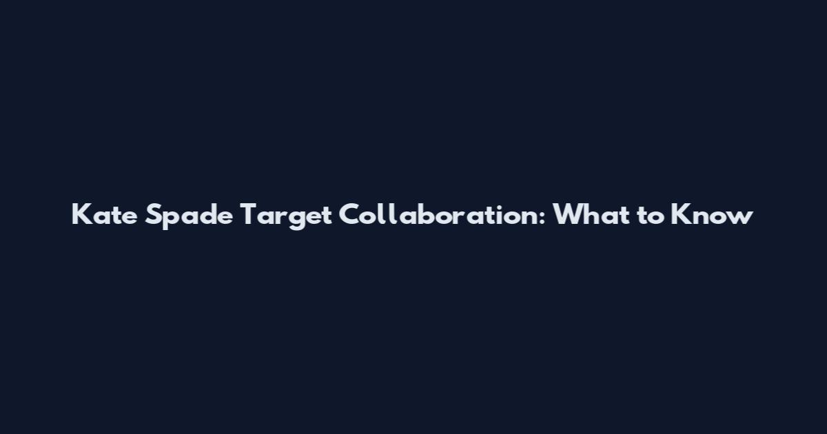 Kate Spade Target Collaboration: What to Know