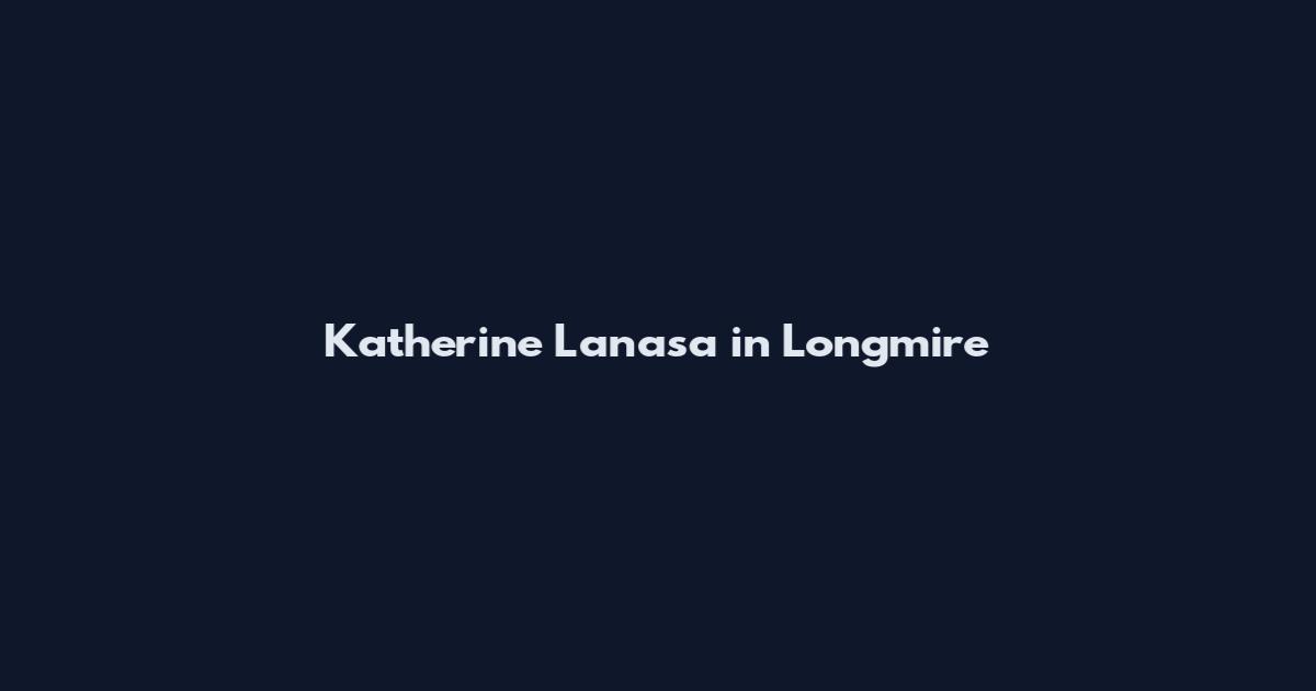 Katherine Lanasa in Longmire