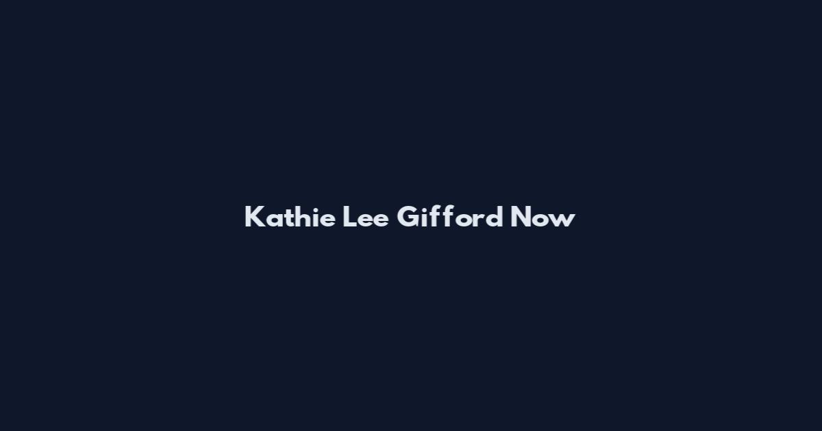 Kathie Lee Gifford Now