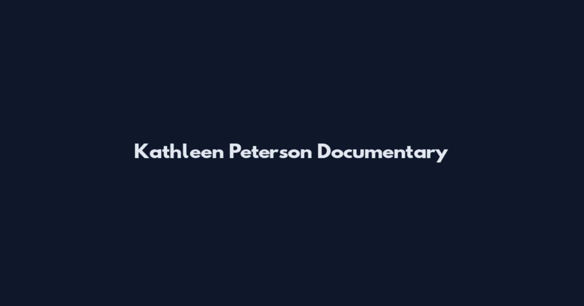 Kathleen Peterson Documentary