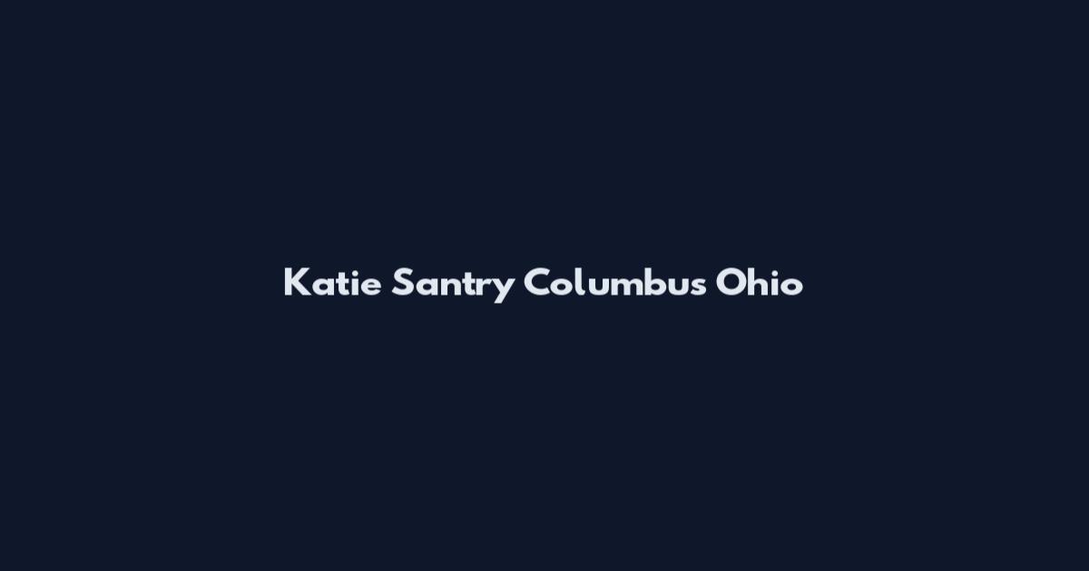 Katie Santry Columbus Ohio