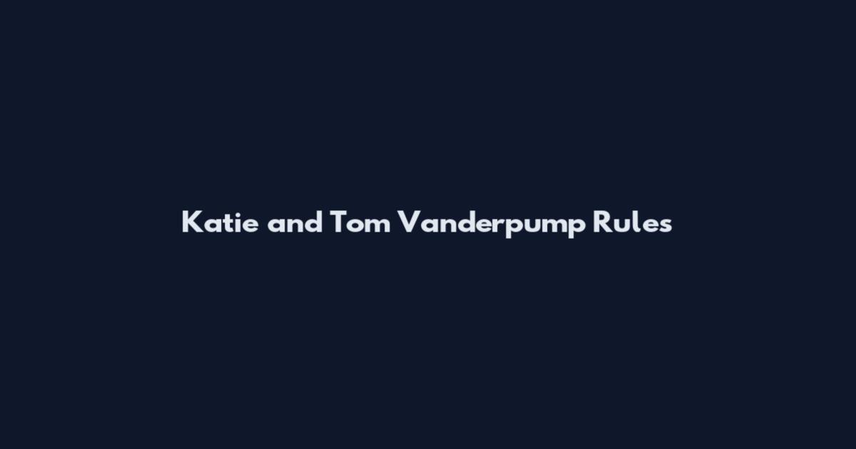 Katie and Tom Vanderpump Rules