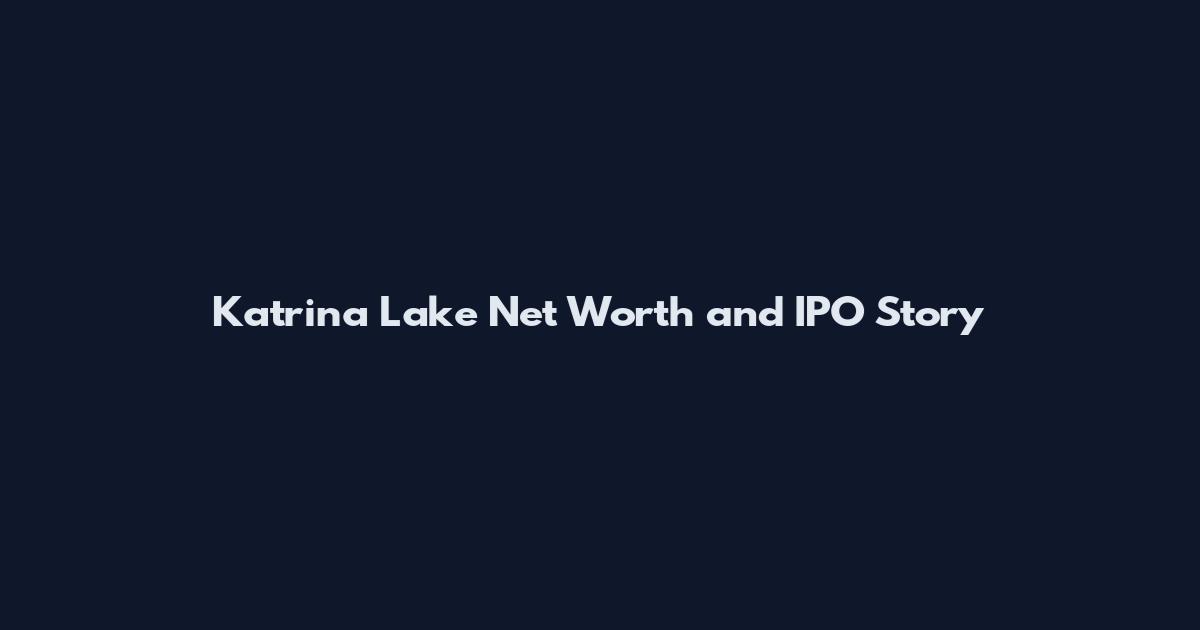 Katrina Lake Net Worth and IPO Story