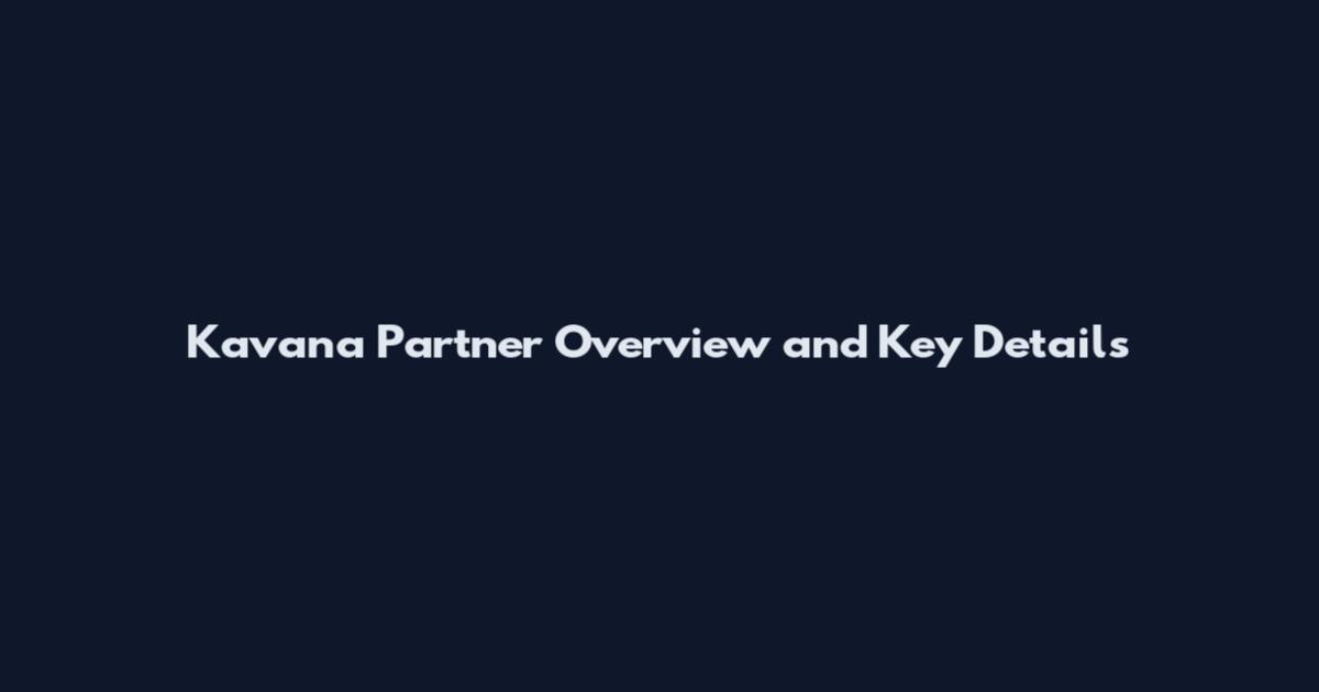 Kavana Partner Overview and Key Details