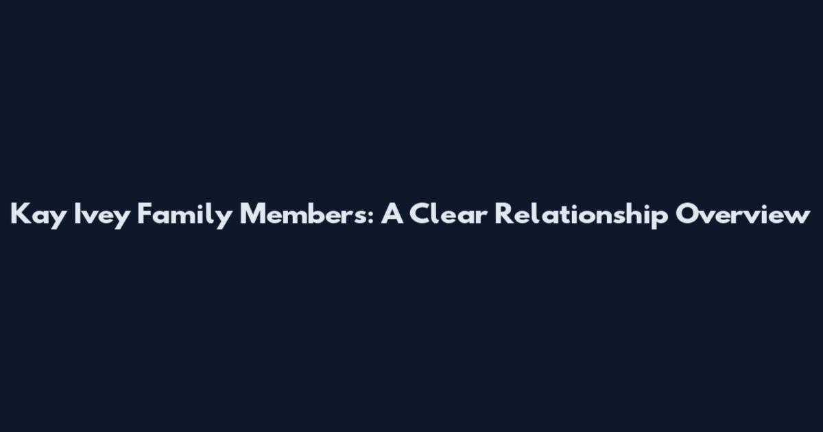 Kay Ivey Family Members: A Clear Relationship Overview