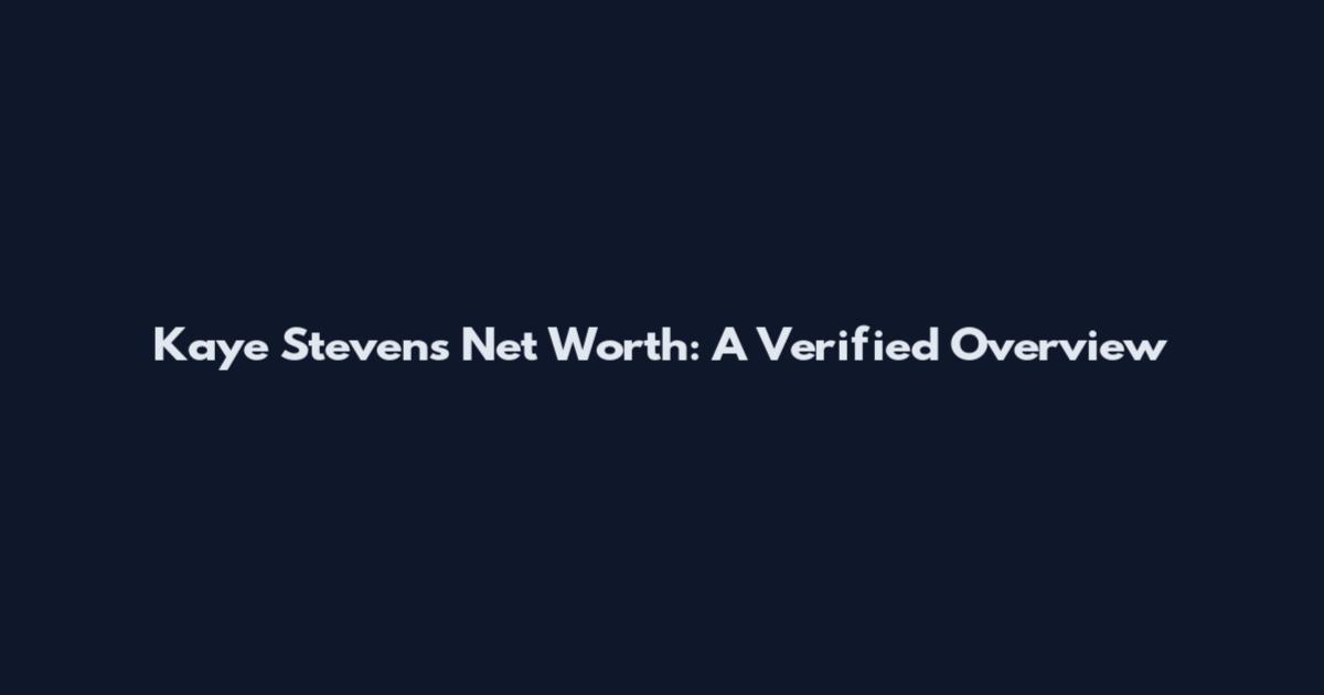 Kaye Stevens Net Worth: A Verified Overview