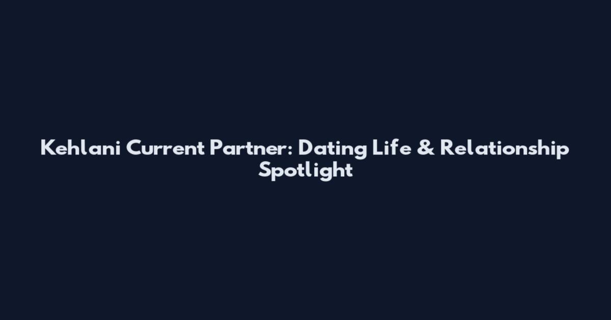 Kehlani Current Partner: Dating Life & Relationship Spotlight