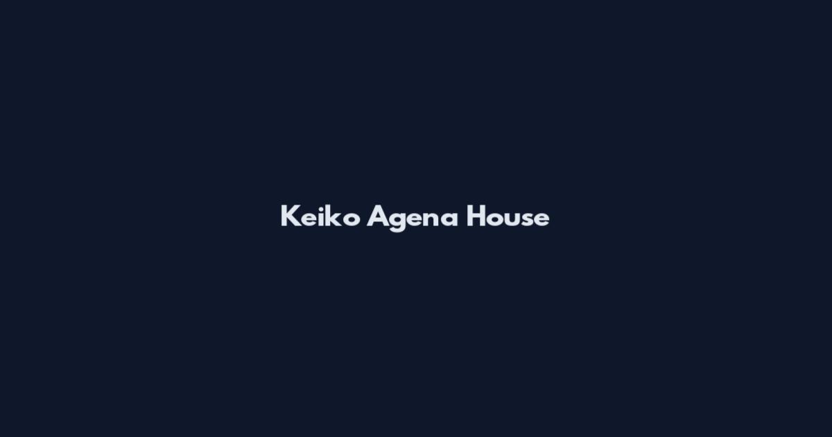 Keiko Agena House