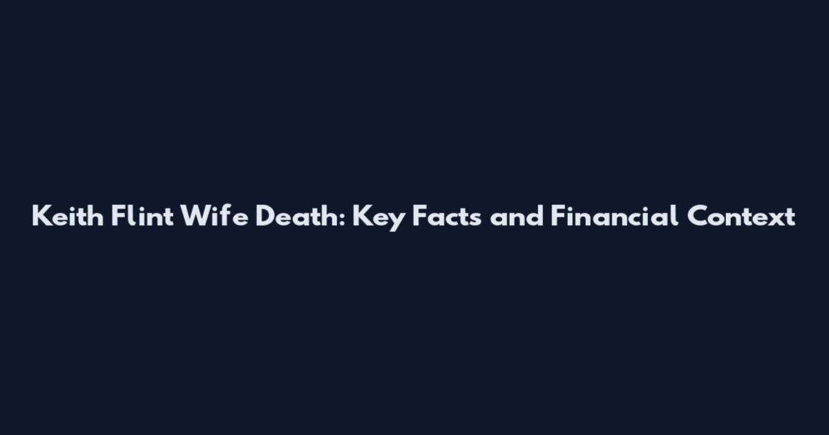 Keith Flint Wife Death: Key Facts and Financial Context