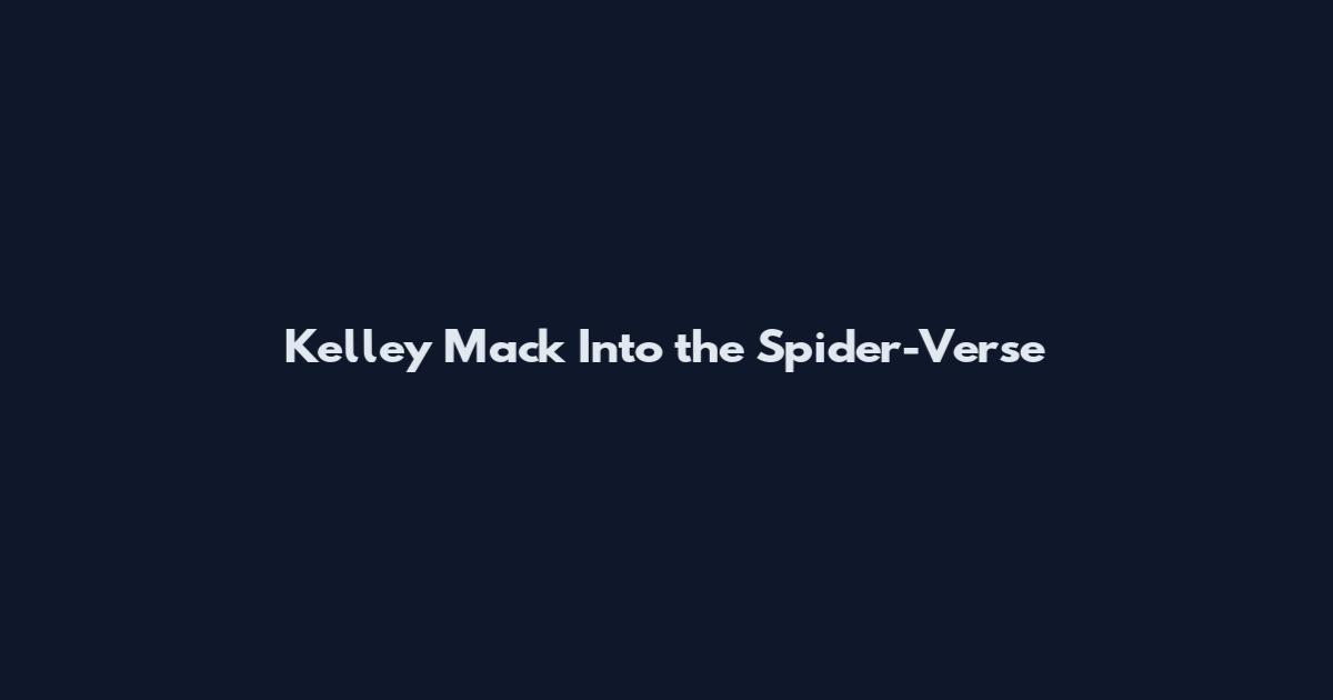 Kelley Mack Into the Spider-Verse