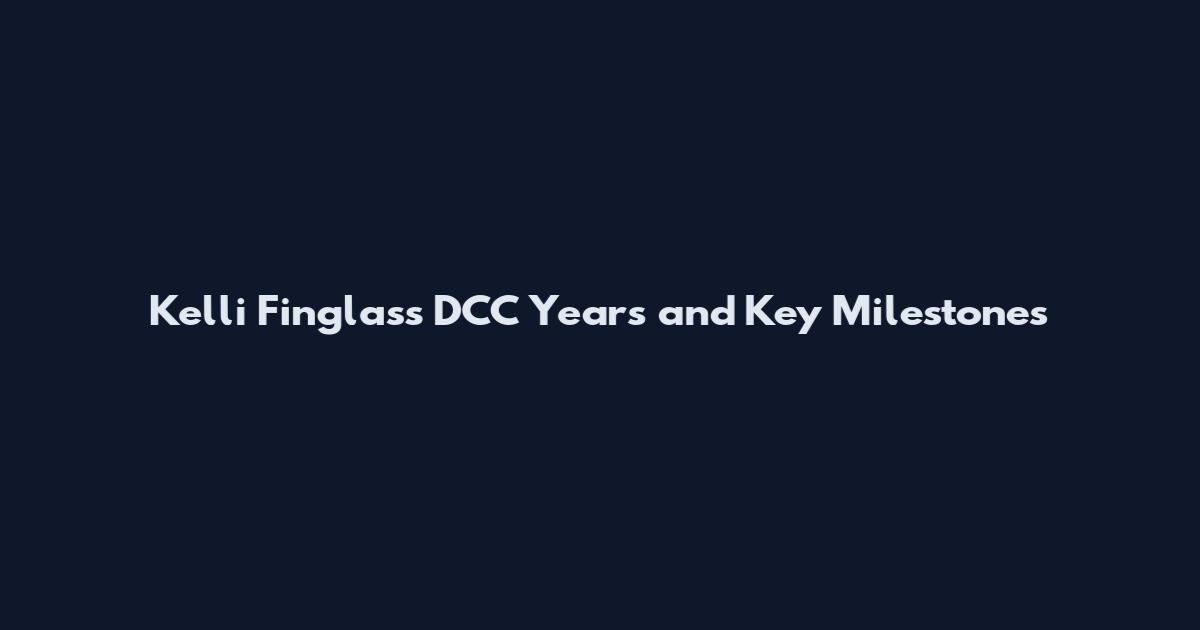 Kelli Finglass DCC Years and Key Milestones