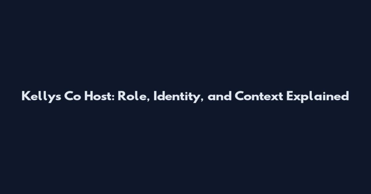 Kelly's Co Host: Role, Identity, and Context Explained