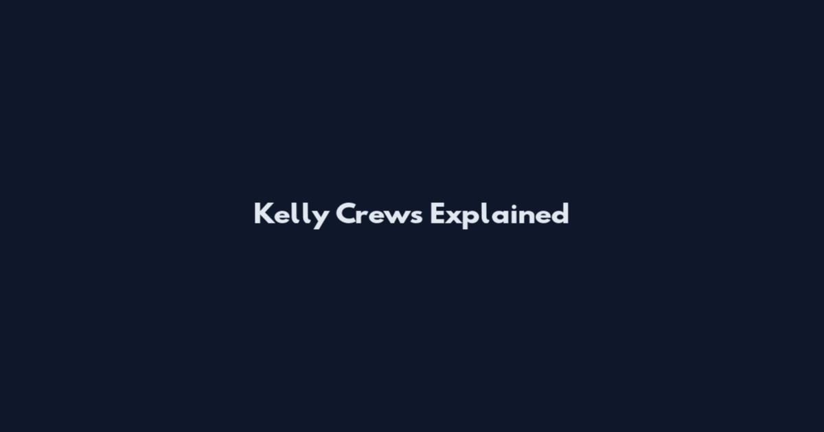 Kelly Crews Explained