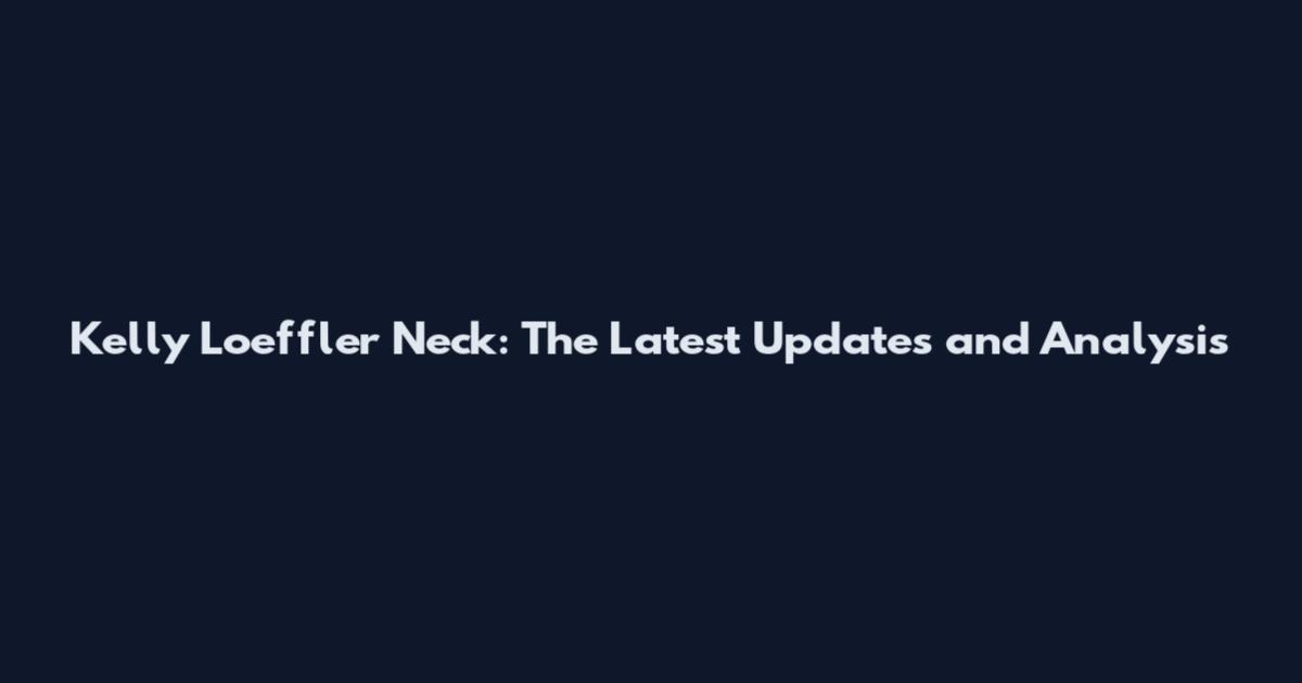 Kelly Loeffler Neck: The Latest Updates and Analysis