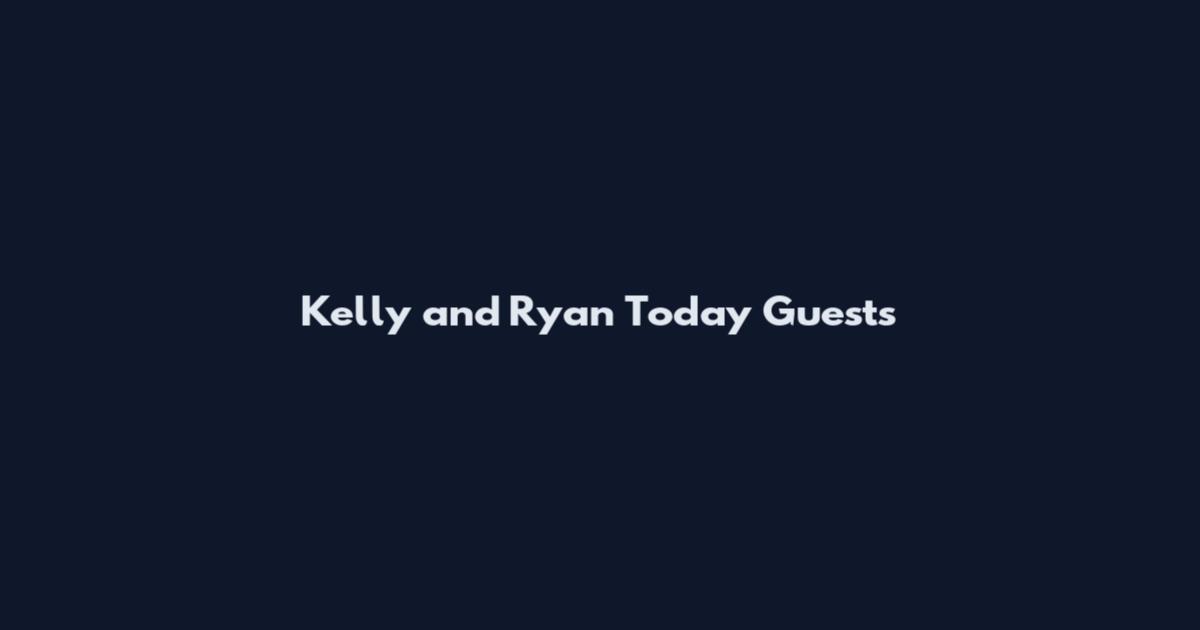 Kelly and Ryan Today Guests