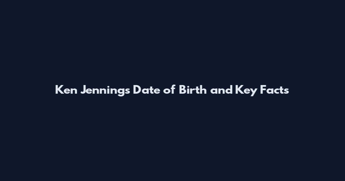 Ken Jennings Date of Birth and Key Facts