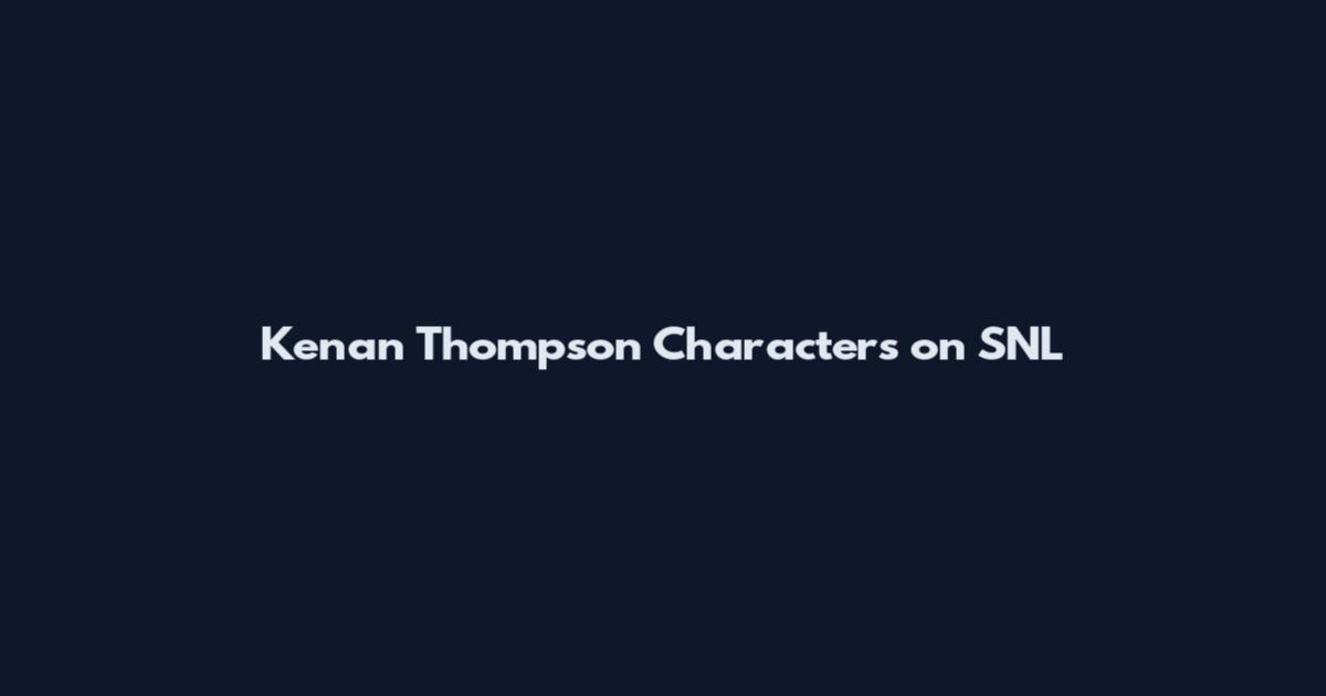 Kenan Thompson Characters on SNL