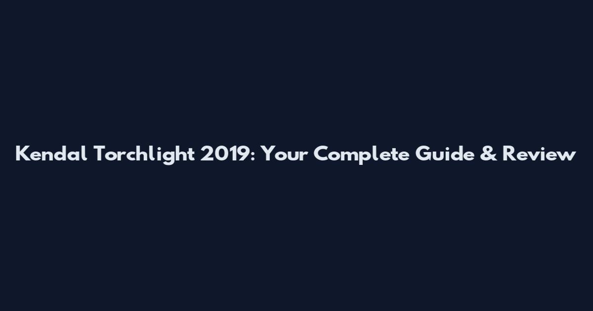 Kendal Torchlight 2019: Your Complete Guide & Review