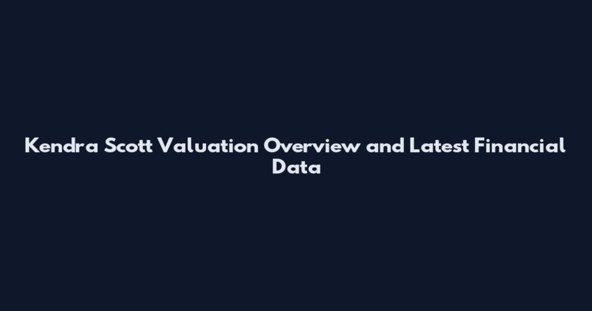Kendra Scott Valuation Overview and Latest Financial Data