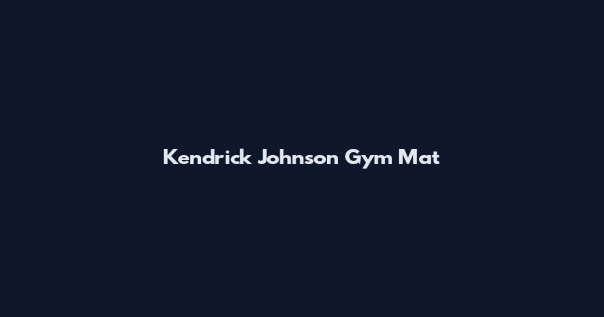 Kendrick Johnson Gym Mat