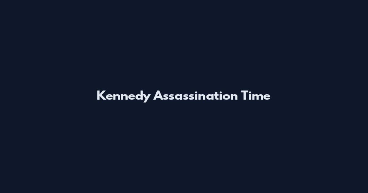 Kennedy Assassination Time