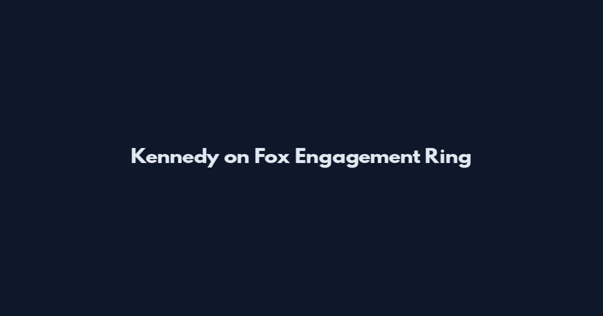 Kennedy on Fox Engagement Ring