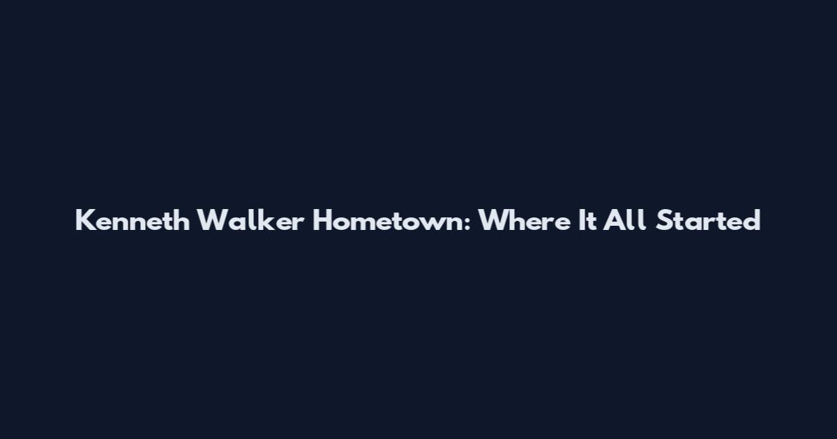 Kenneth Walker Hometown: Where It All Started