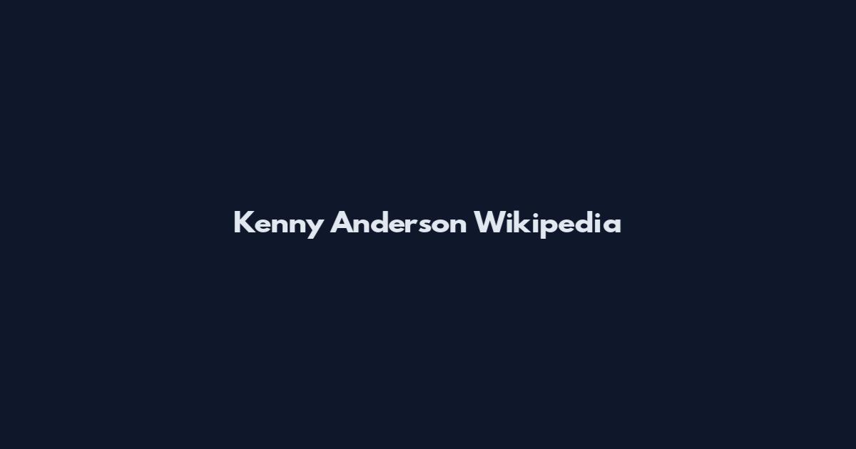Kenny Anderson Wikipedia